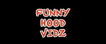 FunnyHoodVidz