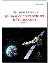 Research & Reviews : Journal of Space Science & Technology