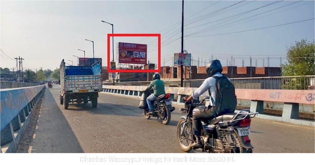 Hoarding-A, Jharkhand, Dhanbad Wasseypur Bridge Nr Bank More