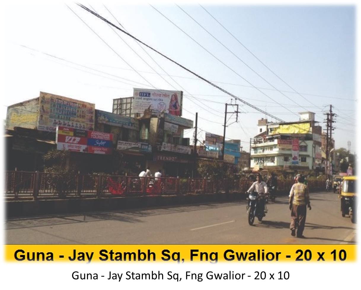 Billboard - Guna - Jay Stambh Sq,  Fng Gwalior,  Guna, Madhya Pradesh