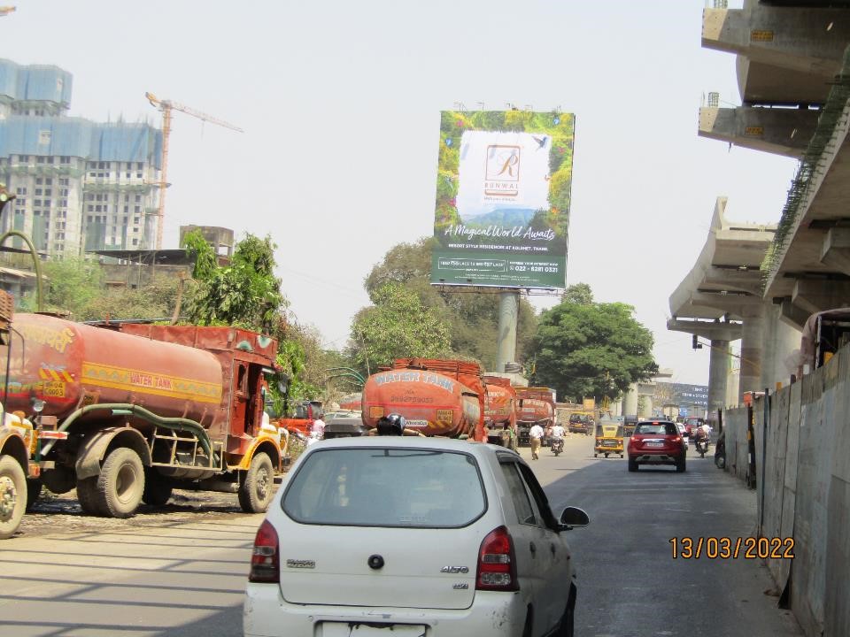 Hoarding - Balkum Circle Facing High Street Mall - Balkum Circle Facing High Street Mall,   Thane,   Thane,   Maharashtra