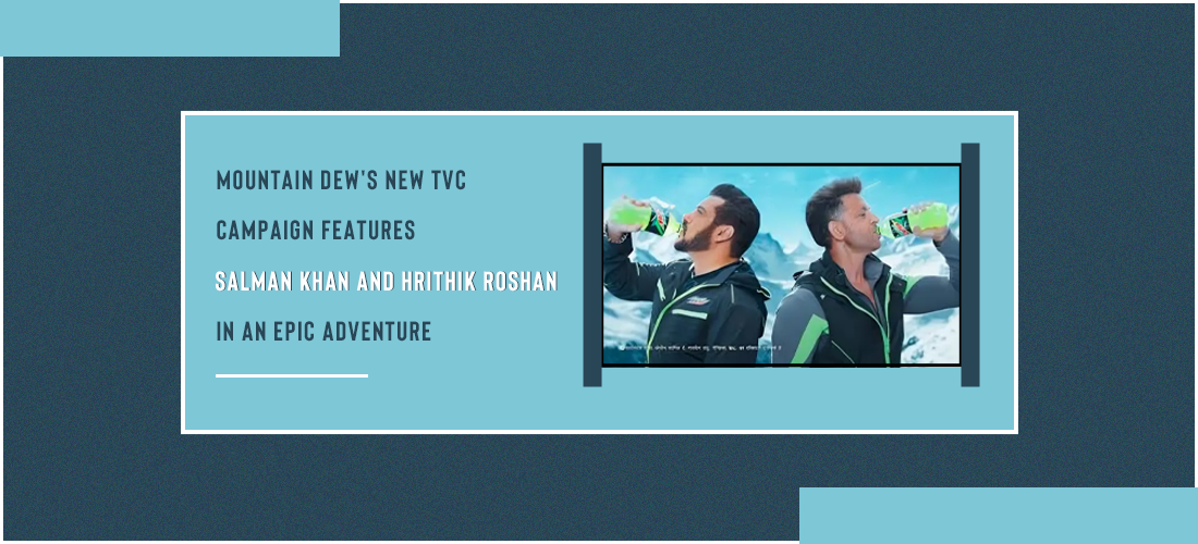 Mountain Dew's new TVC campaign features Salman Khan and Hrithik Roshan in an epic adventure Product Image