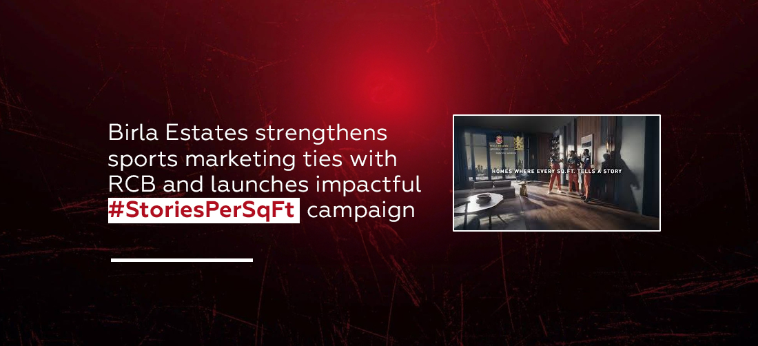 Birla Estates strengthens sports marketing ties with RCB and launches impactful #StoriesPerSqFt campaign Product Image