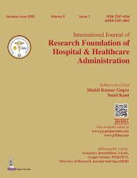International Journal of Research Foundation of Hospital & Healthcare Administration International Journal of Research Foundation of Hospital & Healthcare Administration