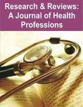 Research & Reviews: A Journal of Health Professions Research & Reviews: A Journal of Health Professions