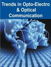 Trends in Opto-electro & Optical Communication Trends in Opto-electro & Optical Communication
