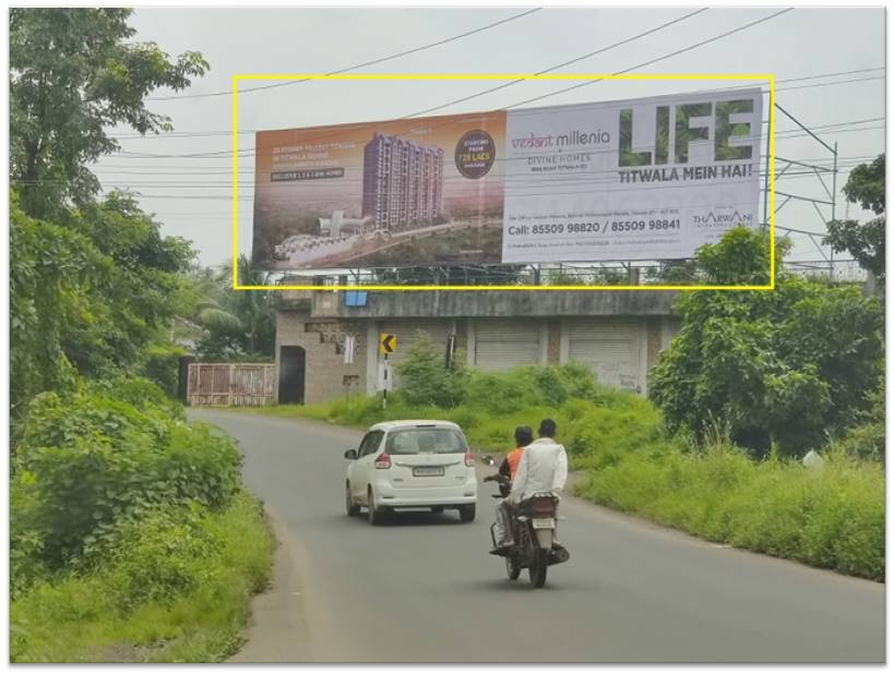 hoarding - Titwala Kalyan Road - facing traffic from Goweili to Titwala,   Titwala Kalyan Road,   Mumbai,   Maharashtra